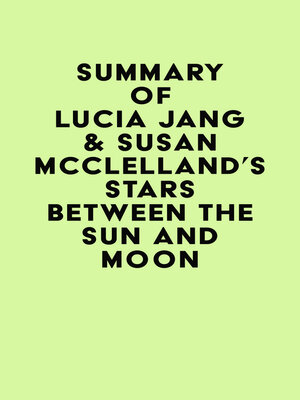 cover image of Summary of Lucia Jang & Susan McClelland's Stars Between the Sun and Moon